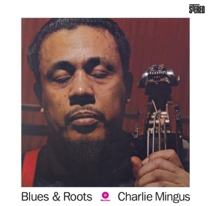 Mingus, Charles - Blues and Roots