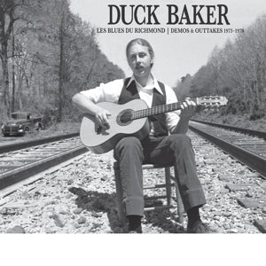 BAKER, DUCK - LES BLUES DU RICHMOND: DEMOS & OUTTAKES 73-79