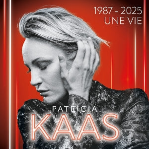 Kaas, Patricia - 1987-2025: Une Vie