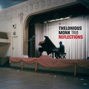 Monk, Thelonious -Trio- - Reflections