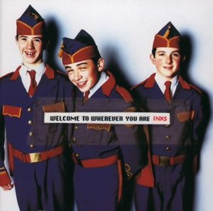 Inxs - Welcome To Wherever Yo...