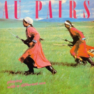 Au Pairs - Playing With a Differe...