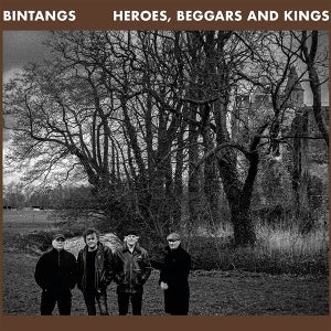 BINTANGS - HEROES, BEGGARS AND KINGS