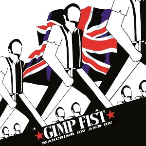 Gimp Fist - Marching On and On