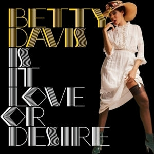 Davis, Betty - Is It Love or Desire