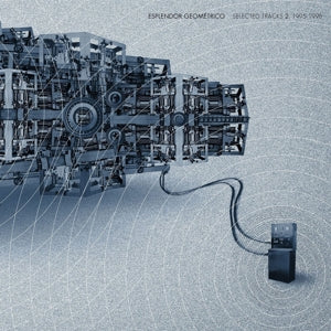 Esplendor Geometrico - Selected Tracks 2 (199...