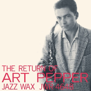 Pepper, Art - Return of Art Pepper