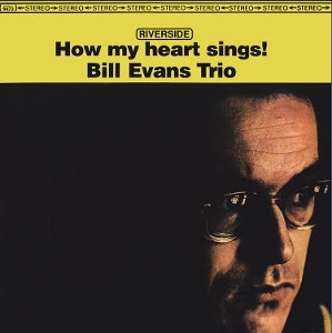 Bill Evans Trio - How My Heart Sings