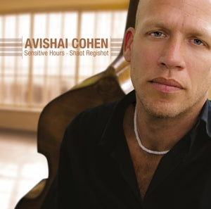 Cohen, Avishai - Sensitive Hours - Shao...