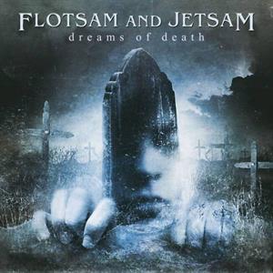Flotsam & Jetsam - Dreams of Death