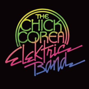 CHICK COREA ELEKTRIC BAND - CHICK COREA ELEKTRIC BAND