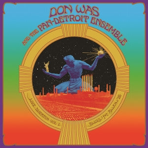 Don Was and the Pan-De... - Live Dispatch Vol. 1: ...