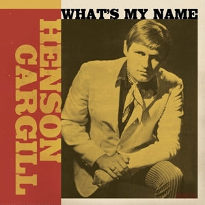 Cargill, Henson - What's My Name