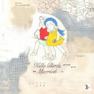 KILLS BIRDS - MARRIED