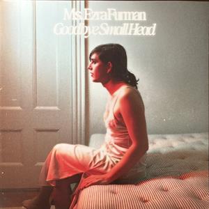 FURMAN, EZRA - GOODBYE SMALL HEAD