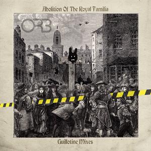 Orb - Abolition of the Royal...