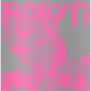Robyn - Complete Body Talk
