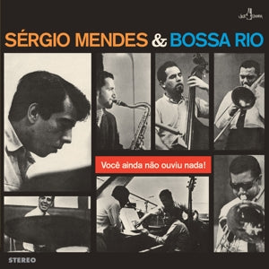 Sergio Mendes & Bo... - Voce Ainda Nao Ouviu Nada