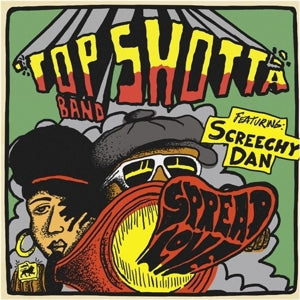 Top Shotta Band Feat. ... - Spread Love