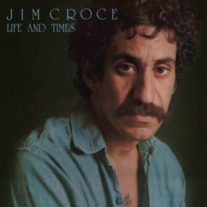 Croce, Jim - Life & Times