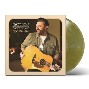 YOUNG, CHRIS - I DIDN T COME HERE TO LEAVE