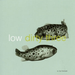 Low + Dirty Three - In the Fishtank