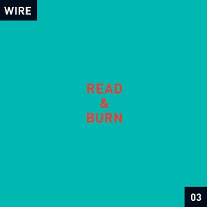 Wire - Read & Burn 03 +-