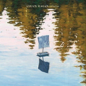 RAGAN, CHUCK - LOVE & LORE
