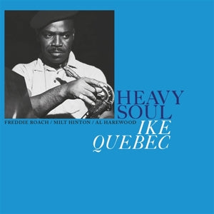 Quebec, Ike - Heavy Soul