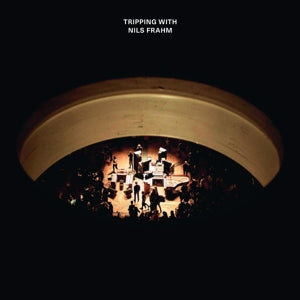 NILS FRAHM - TRIPPING WITH NILS FRAHM