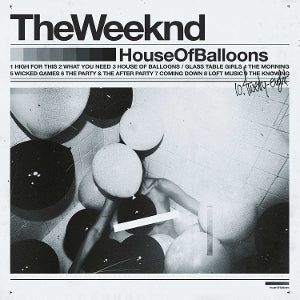 Weeknd - House of Balloons
