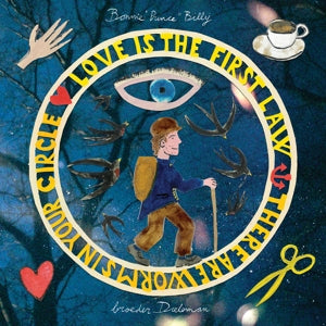 Bonnie Prince Billy &A... - Love is the First Law ...
