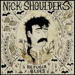 SHOULDERS, NICK - REFUGIA BLUES