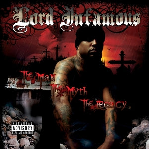 Lord Infamous - Man, the Myth, the Legacy