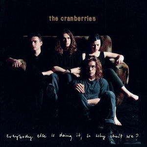 Cranberries - Everybody Else is Doin...