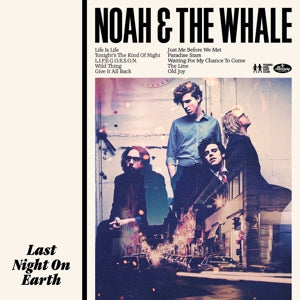 Noah & the Whale - Last Night On Earth