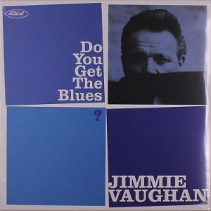 Vaughan, Jimmie - Do You Get the Blues
