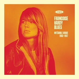 HARDY, FRANCOISE - Françoise Hardy Blues : Intégrale Vogue 1962-1967