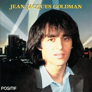 Goldman, Jean-Jacques - Positif