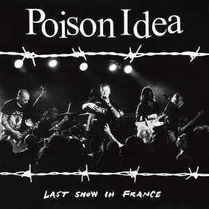 POISON IDEA - LAST SHOW IN FRANCE