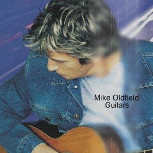 Oldfield, Mike - Guitars (Compact Disc)