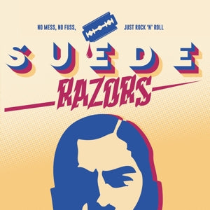 Suede Razors - No Mess, No Fuzz, Just...