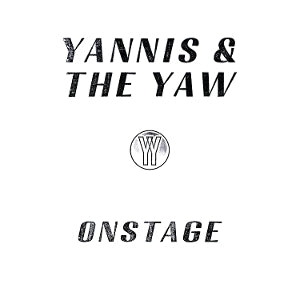 YANNIS & THE YAW - ONSTAGE