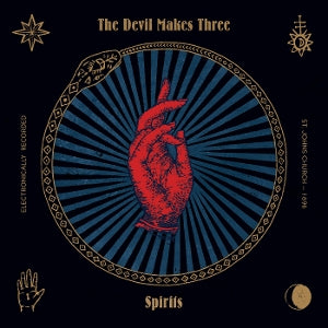 DEVIL MAKES THREE - SPIRITS