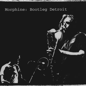 Morphine - Bootleg Detroit (Compact Disc)