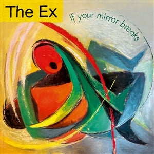 Ex - If Your Mirror Breaks