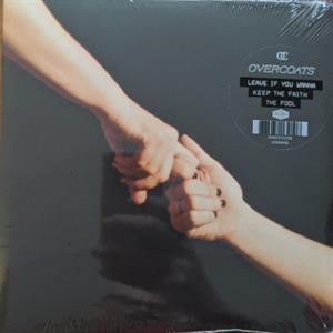 Overcoats - 7-Leave If You Wanna