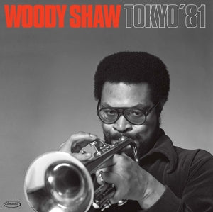 Shaw, Woody -Quintet- - Tokyo '81