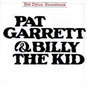 Dylan, Bob - Pat Garrett & Bill...