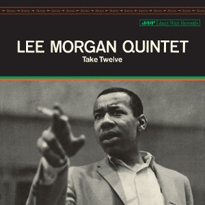 Morgan, Lee - Take Twelve